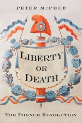 book Liberty or Death: The French Revolution