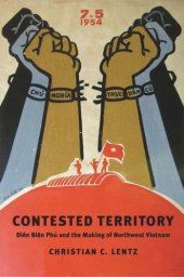 book Contested Territory: Dien Bien Phu and the Making of Northwest Vietnam