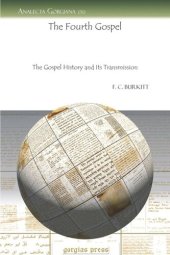 book The Fourth Gospel: The Gospel History and Its Transmission