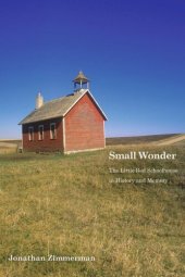 book Small Wonder: The Little Red Schoolhouse in History and Memory