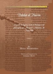 book Dalalat al Hairin: Le guide des Égarés; traité de théologie et de philosophie par Moïse ben Maimoun, dit Maïmonide