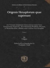 book Origenis Hexaplorum quae supersunt: sive Veterum interpretum Graecorum in totum Vetus Testamentum fragmenta. Post Flaminium Nobilium, Drusium, et Montefalconium, adhibita etiam versione Syro-hexaplari