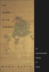 book The Retreat of the Elephants: An Environmental History of China