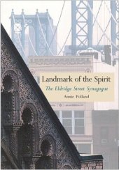 book Landmark of the Spirit: The Eldridge Street Synagogue