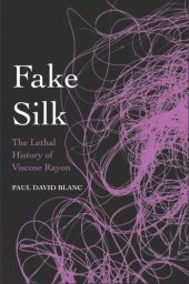 book Fake Silk: The Lethal History of Viscose Rayon