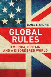 book Global Rules: America, Britain and a Disordered World