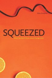 book Squeezed: What You Don't Know About Orange Juice