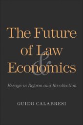 book The Future of Law and Economics: Essays in Reform and Recollection