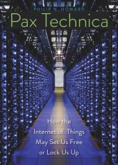 book Pax Technica: How the Internet of Things May Set Us Free or Lock Us Up