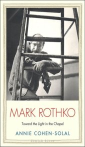 book Mark Rothko: Toward the Light in the Chapel