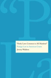 book "Partly Laws Common to All Mankind": Foreign Law in American Courts'