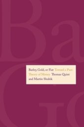 book Barley, Gold, or Fiat: Toward a Pure Theory of Money