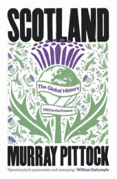 book Scotland: The Global History: 1603 to the Present