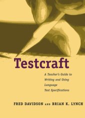 book Testcraft: A Teacher`s Guide to Writing and Using Language Test Specifications