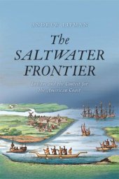 book The Saltwater Frontier: Indians and the Contest for the American Coast