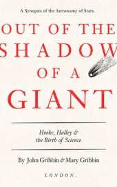 book Out of the Shadow of a Giant: Hooke, Halley, and the Birth of Science