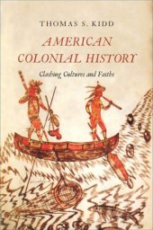 book American Colonial History: Clashing Cultures and Faiths