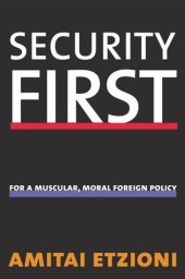 book Security First: For a Muscular, Moral Foreign Policy