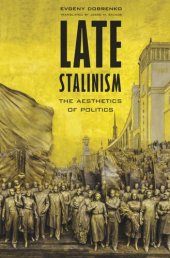 book Late Stalinism: The Aesthetics of Politics