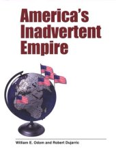 book America’s Inadvertent Empire