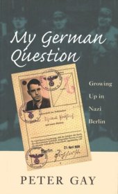 book My German Question: Growing Up in Nazi Berlin