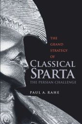 book The Grand Strategy of Classical Sparta: The Persian Challenge