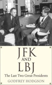 book JFK and LBJ: The Last Two Great Presidents