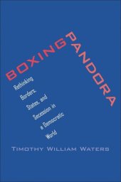 book Boxing Pandora: Rethinking Borders, States, and Secession in a Democratic World