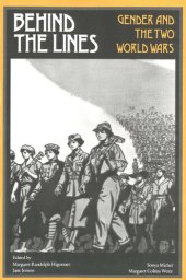 book Behind the Lines: Gender and the Two World Wars