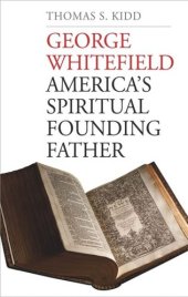 book George Whitefield: America's Spiritual Founding Father