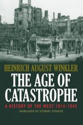 book The Age of Catastrophe: A History of the West 1914†“1945