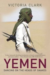 book Yemen: Dancing on the Heads of Snakes