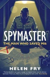 book Spymaster: The Man Who Saved MI6