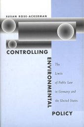 book Controlling Environmental Policy: The Limits of Public Law in Germany and the United States