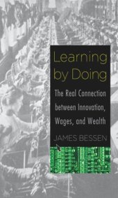 book Learning by Doing: The Real Connection between Innovation, Wages, and Wealth