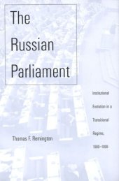 book The Russian Parliament: Institutional Evolution in a Transitional Regime, 1989-1999