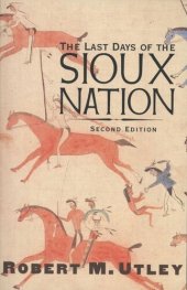 book The Last Days of the Sioux Nation: Second Edition