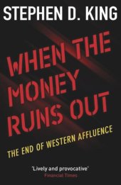 book When the Money Runs Out: The End of Western Affluence