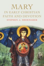 book Mary in Early Christian Faith and Devotion