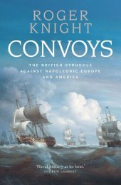 book Convoys: The British Struggle Against Napoleonic Europe and America