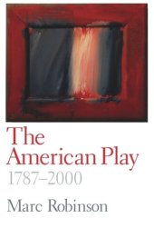 book The American Play: 1787-2000