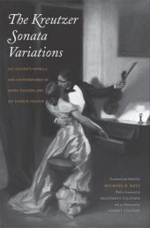 book The Kreutzer Sonata Variations: Lev Tolstoy's Novella and Counterstories by Sofiya Tolstaya and Lev Lvovich Tolstoy