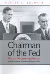 book Chairman of the Fed: William McChesney Martin Jr., and the Creation of the Modern American Financial System