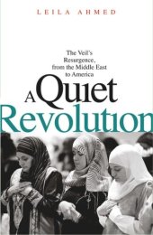 book A Quiet Revolution: The Veil’s Resurgence, from the Middle East to America