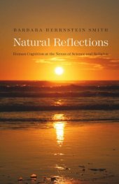 book Natural Reflections: Human Cognition at the Nexus of Science and Religion