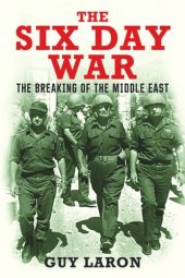 book The Six Day War: The Breaking of the Middle East