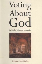 book Voting About God in Early Church Councils