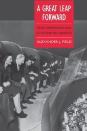 book A Great Leap Forward: 1930s Depression and U.S. Economic Growth