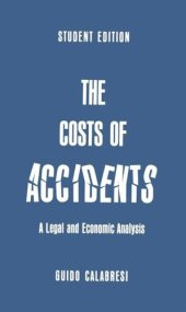 book The Cost of Accidents: A Legal and Economic Analysis