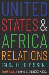 book United States and Africa Relations, 1400s to the Present